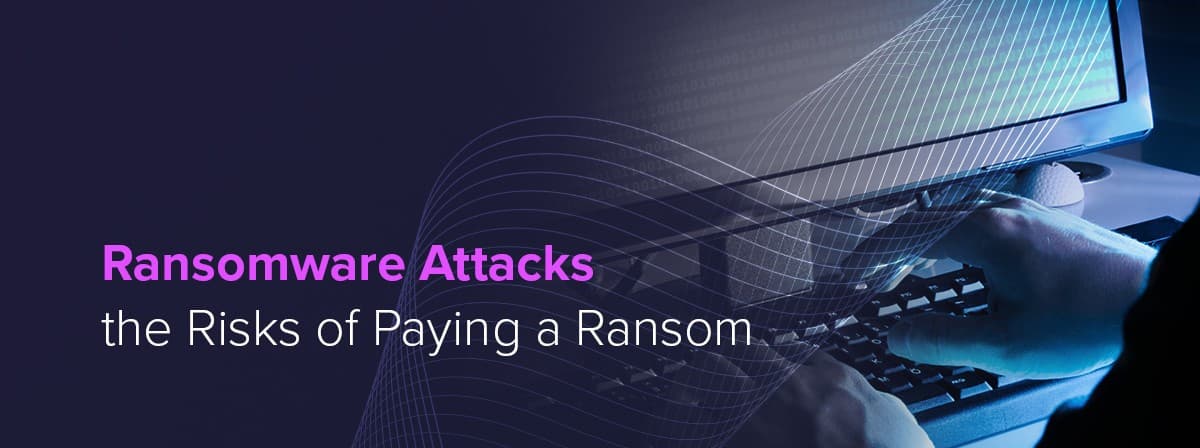 Should You Pay Ransomware ? Risks, Benefits & Alternatives