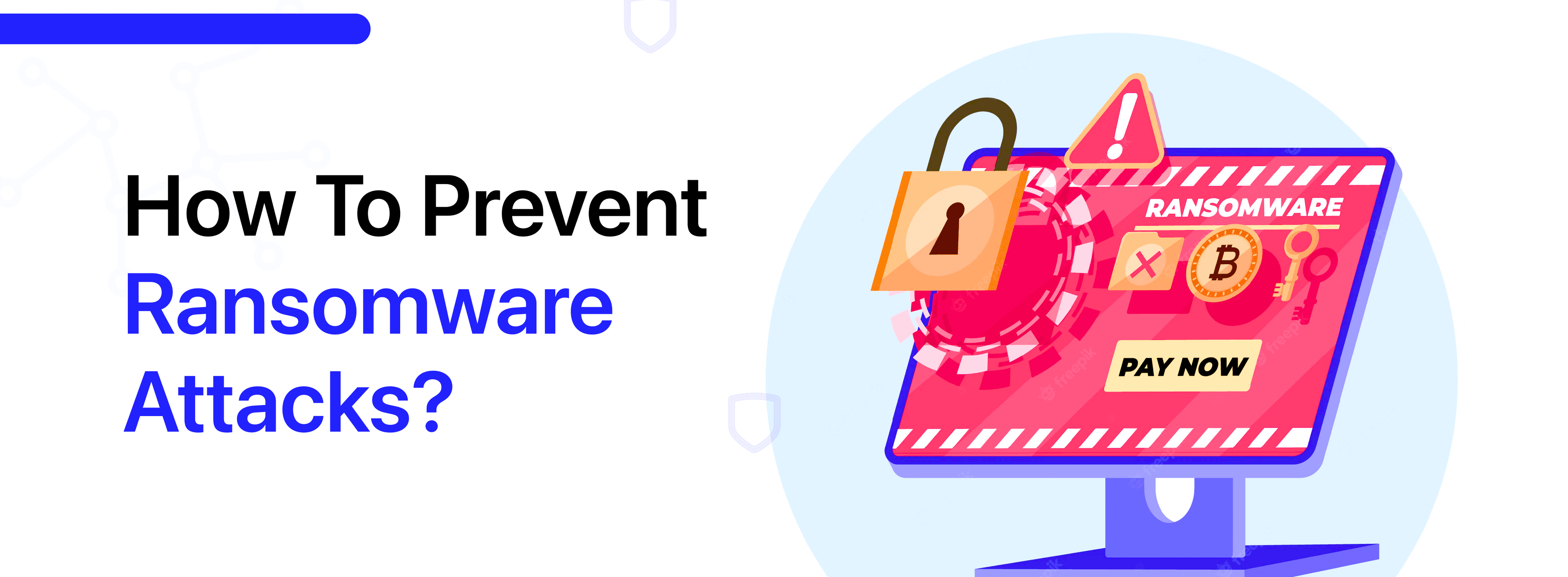 How to Prevent Ransomware : Complete Guide for Individuals & Businesses